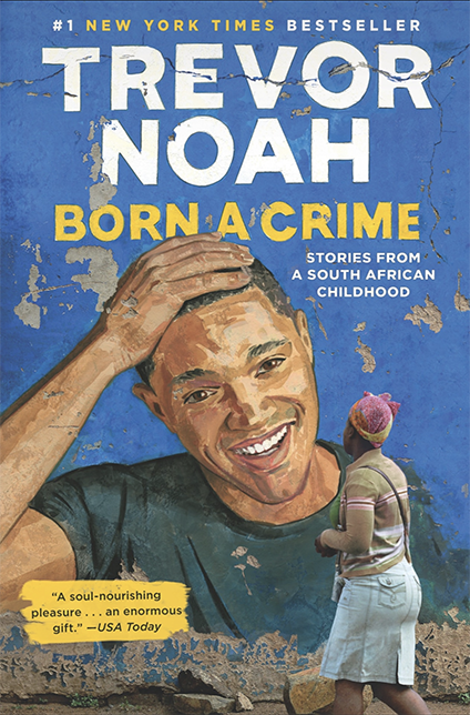 Book Review – Trevor Noah: Born a Crime